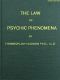 [Gutenberg 54665] • The Law of Psychic Phenomena / A working hypothesis for the systematic study of hypnotism, spiritism, mental therapeutics, etc.